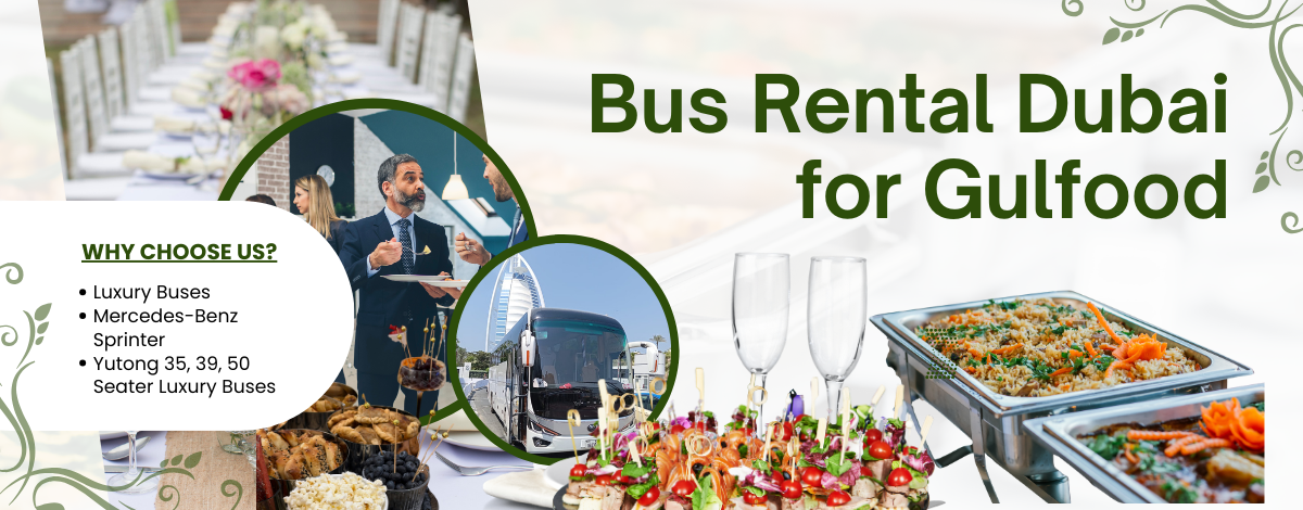 Bus Rental Dubai for Gulfood